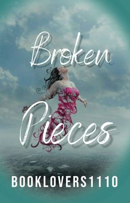 Broken Pieces