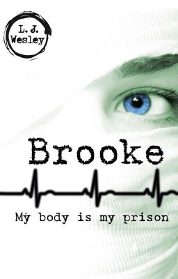 Brooke - my body is my prison