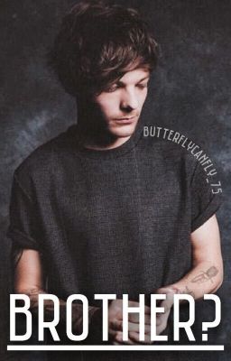 Brother? |Louis Tomlinson