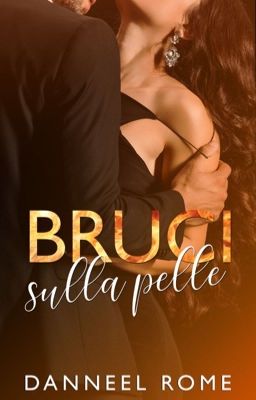 Bruci sulla pelle (STORIA COMPLETA SU AMAZON)