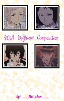 BSD Boyfriend Composition