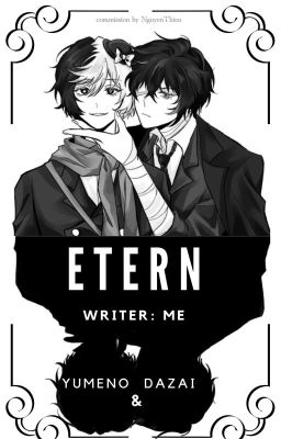 [BSD] Dazai Osamu Và Yumeno- ETERN