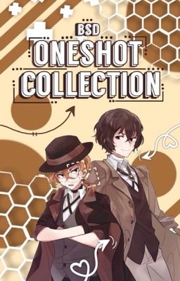 [ BSD Tuyển tập oneshot ] Go For Love