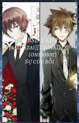 {BSD X KHR} [alldazai][TsunaDaz] (oneshot) Sự Cứu Rỗi 