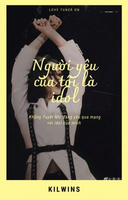 (BTKD)(Textfic) Người yêu của tôi là idol