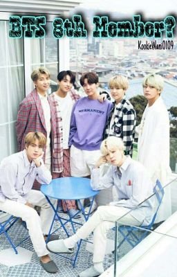 BTS 8th Member?// BTS FF✓                #Wattys2019