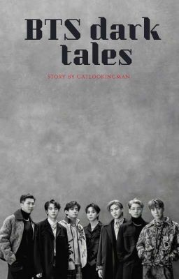 BTS Dark Tales|| Ot7 ff 21+(Slow Update)