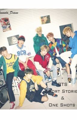 BTS Short Stories and One Shots