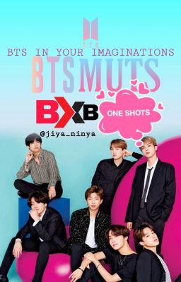 BTS SMUTS BXB [ONE SHOTS]