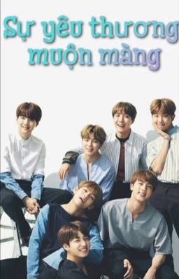 {BTS} Sự yêu thương muộn màng