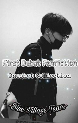 [ BTS x Hoseok ] First Debut Fanfiction - Oneshot Collection