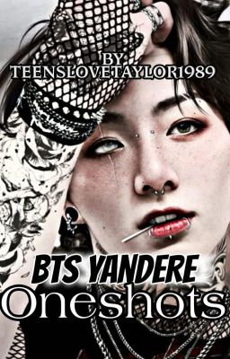 Bts Yandere one shots [short] [21+]