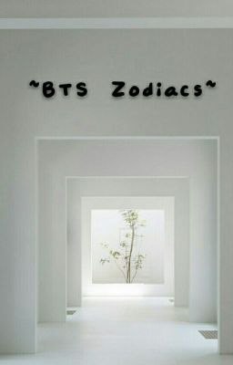 ~BTS Zodiacs~