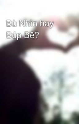 Bù Nhìn hay Búp Bê?