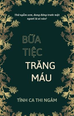 BỮA TIỆC TRĂNG MÁU