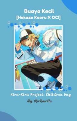 °= Buaya kecil =° H.Kaoru x Oc! || Special Children day