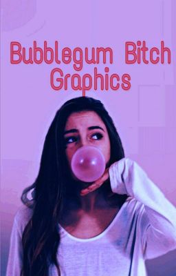 Bubblegum Bitch Graphics 