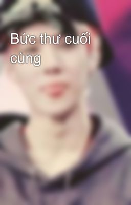 Bức thư cuối cùng