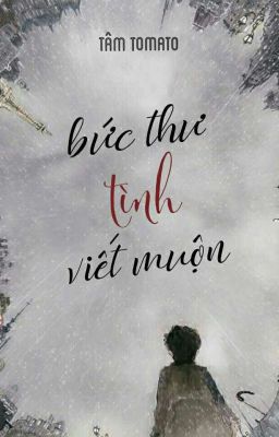 Bức Thư Tình Viết Muộn