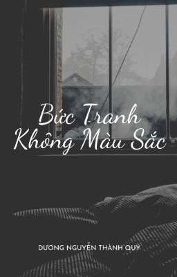 BỨC TRANH KHÔNG MÀU SẮC