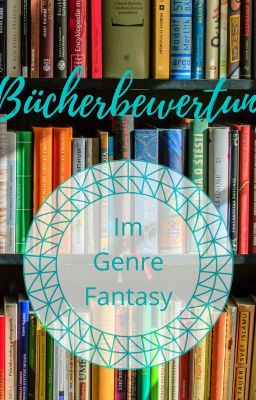 Bücherbewertung - im Genre Fantasy 