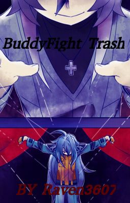 Buddy Fight Trash