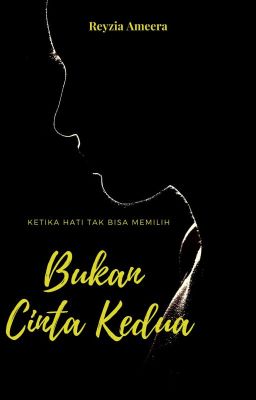 Bukan Cinta Kedua