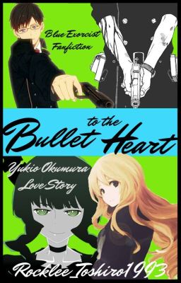 Bullet to the Heart ||Blue Exorcist - Yukio Okumura||