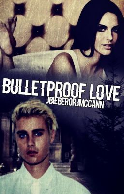 Bulletproof Love (McCann) ✔️