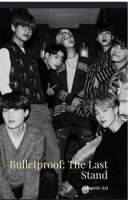 Bulletproof: The Last Stand [BANGTAN]