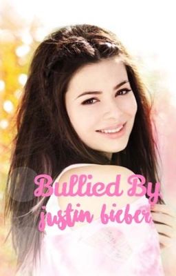 Bullied by Justin Bieber