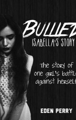 Bullied: Isabella's Story