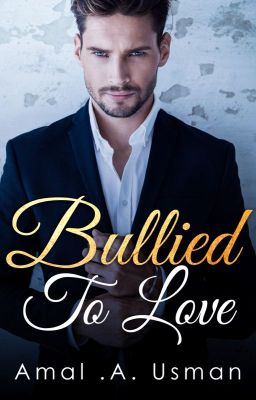 Bullied to Love: Book One of The Costanzo Series- Standalone