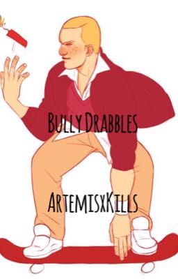 Bully Scholarship Drabbles