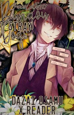 Bungo Stray Dogs || Dazai Osamu X Reader!