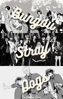 [Bungou Stray Dogs fanfic] Liệu còn có ngày mai