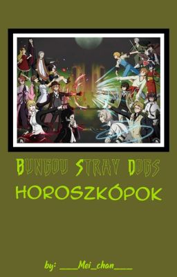 ✔Bungou Stray Dogs Horoszkópok✔