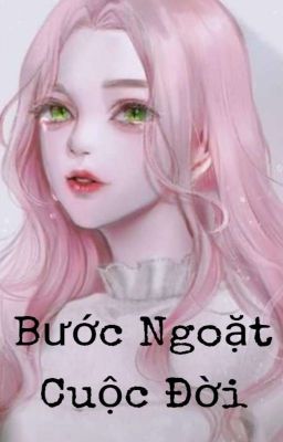 Bước Ngoặt Cuộc Đời