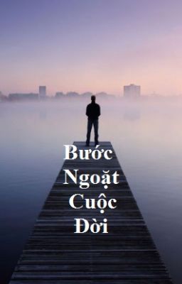 Bước Ngoặt Cuộc Đời! 6