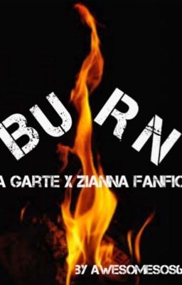 Burn: A Garte X Zianna FF