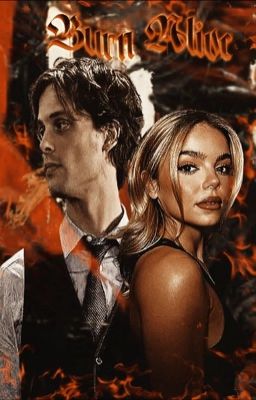 Burn Alive ↠ Spencer Reid