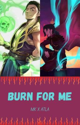 BURN FOR ME, Mk x ATLA