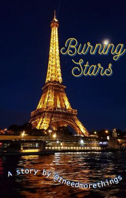 Burning Stars (A story by @Ineedmorethings)