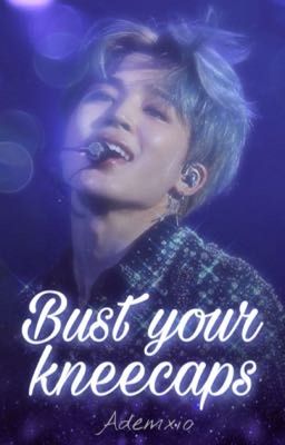 💎Bust your kneecaps💎 • YM, OS, Omegaverse.