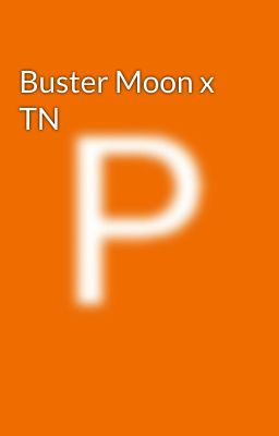 Buster Moon x TN