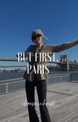 but first, paris 