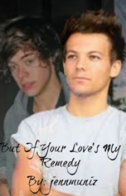 But If Your Love's My Remedy (Larry Stylinson) Ghost!Harry