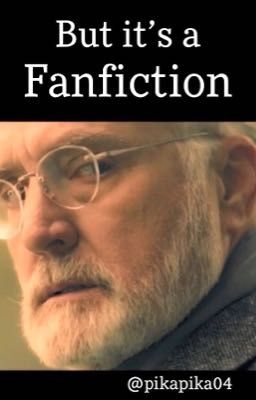 But it's a Fanfiction