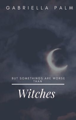 But something are worse than witches | Hansel and Gretel : witch hunters