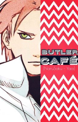 Butler Café [NaruSaku • Yaoi] [✓]